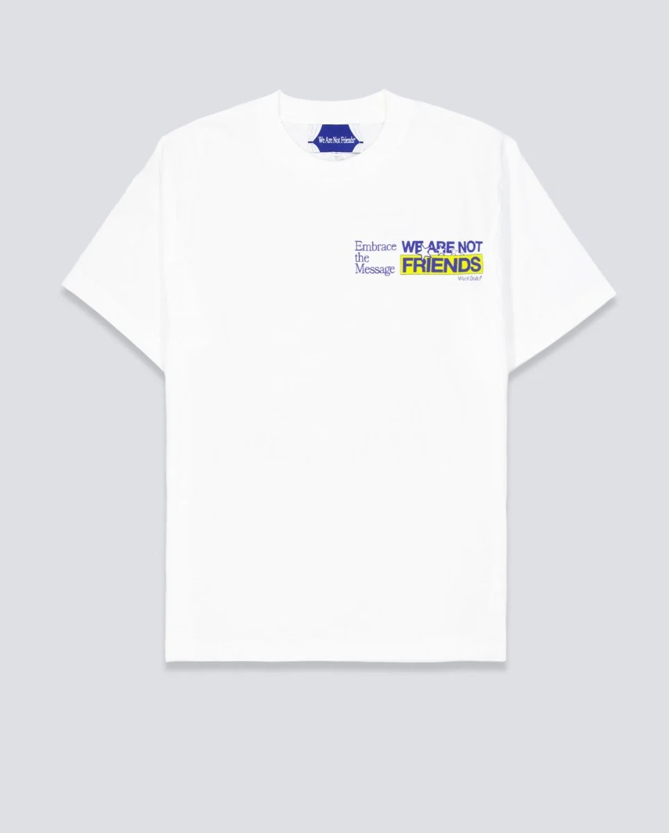 Camiseta We Are Not Friends Embrace Friends Blanco Unisex