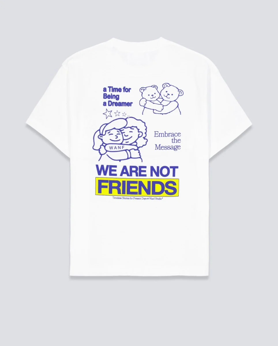 Camiseta We Are Not Friends Embrace Friends Blanco Unisex - Image 3